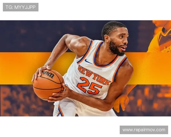 米卡尔·布里奇斯无球跑动提升防守回合效率，显著限制对手核心得分